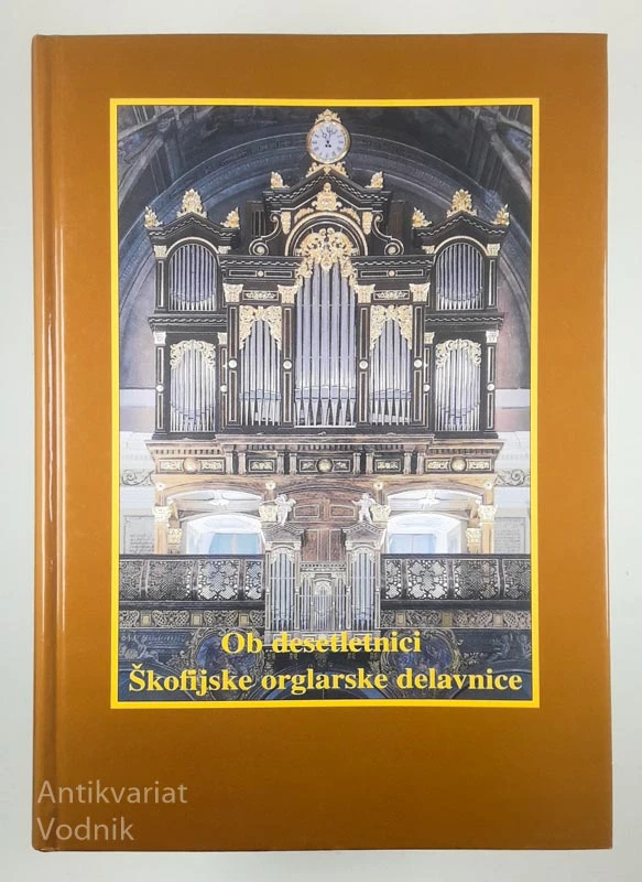 OB DESETLETNICI ŠKOFIJSKE ORGLARSKE DELAVNICE