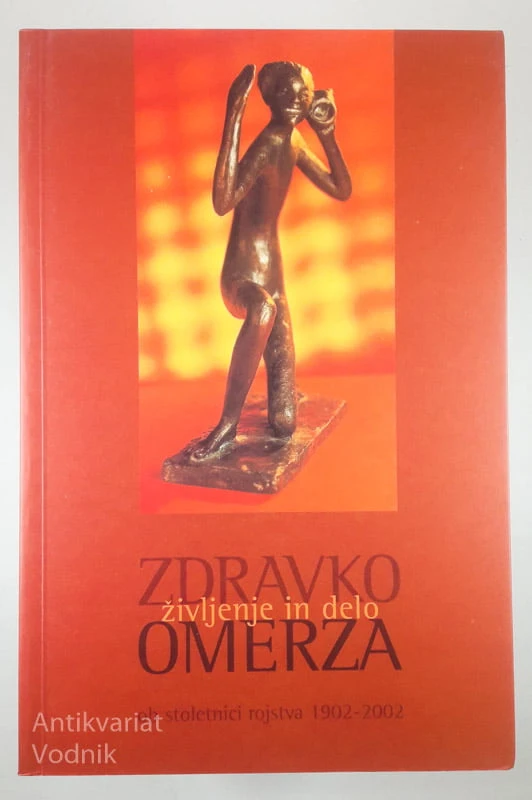 ZDRAVKO OMERZA; ŽIVLJENJE IN DELO, več avtorjev