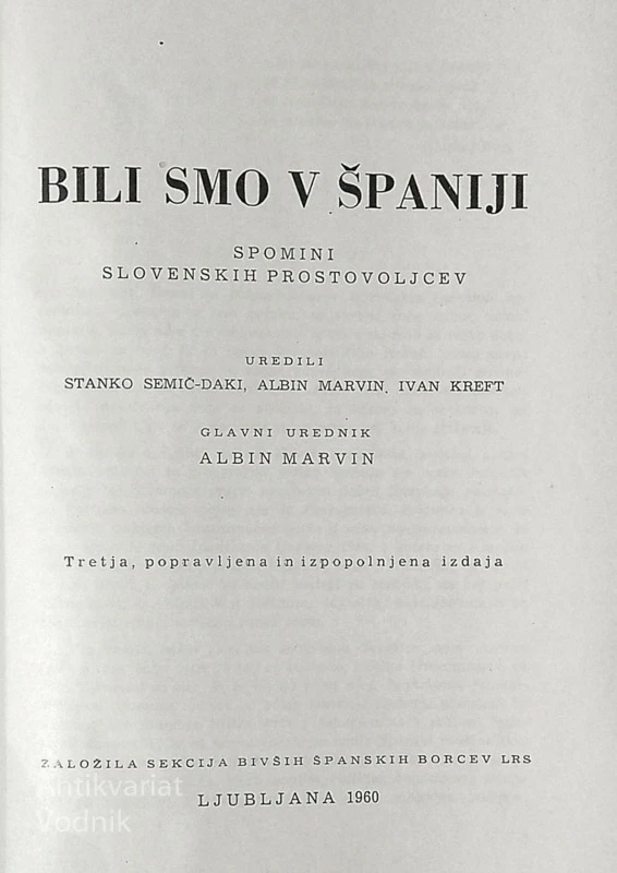 BILI SMO V ŠPANIJI; SPOMINI SLOVENSKIH PROSTOVOLJCEV