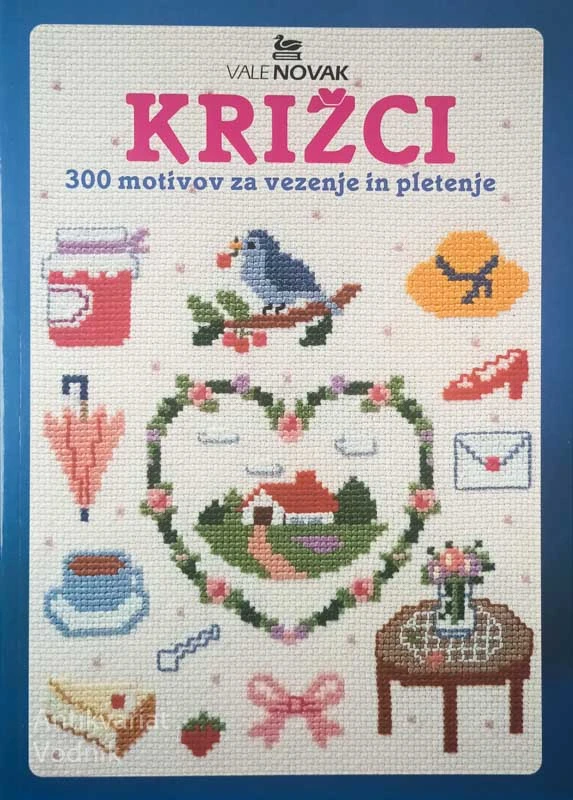 KRIŽCI; 300 MOTIVOV ZA VEZENJE IN PLETENJE