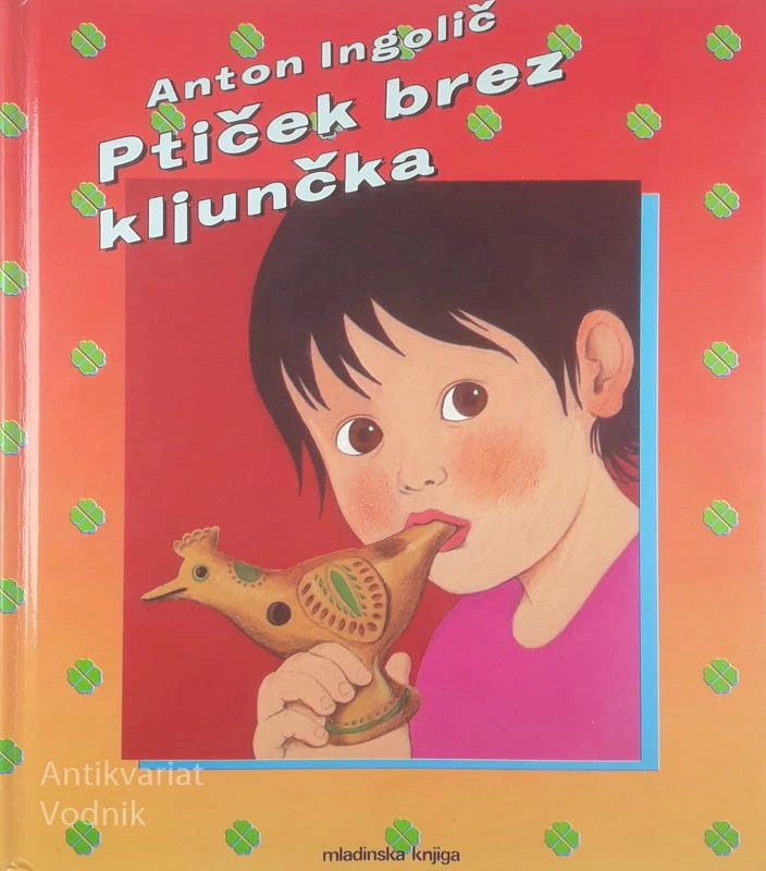 PTIČEK BREZ KLJUNČKA, Anton Ingolič