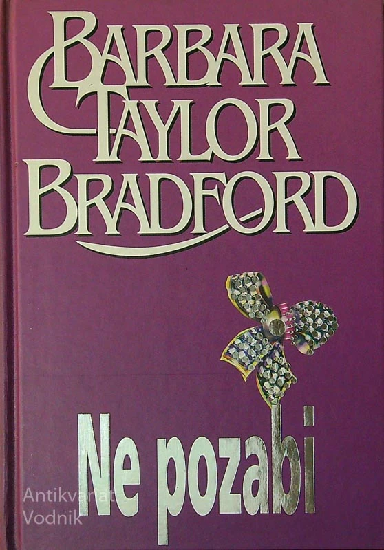NE POZABI, Barbara Taylor Bradford