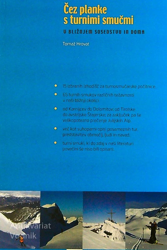 ČEZ PLANKE S TURNIMI SMUČMI; V BLIŽNJEM SOSEDSTVU IN DOMA, Tomaž Hrovat