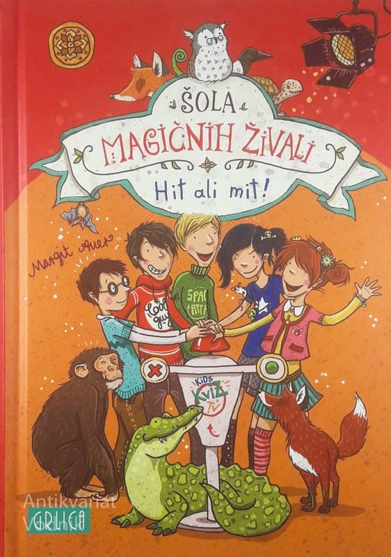 ŠOLA MAGIČNIH ŽIVALI; HIT ALI MIT!, Margit Auer