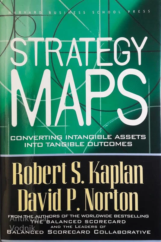 STRATEGY MAPS, R. S. Kaplan & D. P. Norton