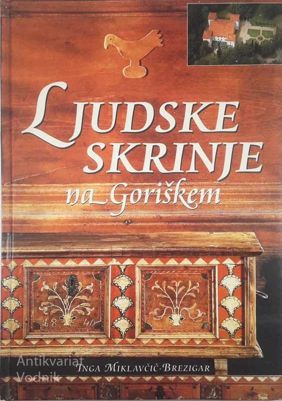 LJUDSKE SKRINJE NA GORIŠKEM, Inga Miklavčič-Brezigar