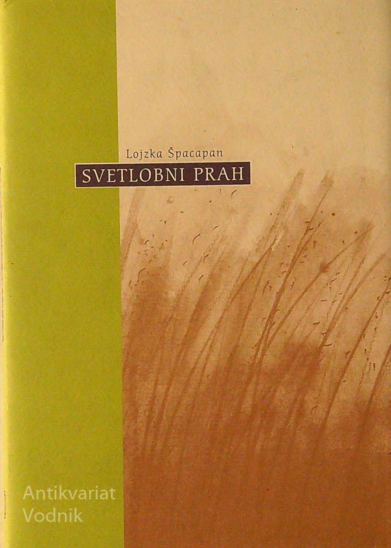 SVETLOBNI PRAH, Lojzka Špacapan