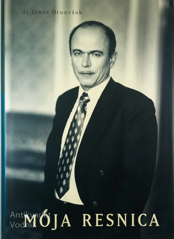 MOJA RESNICA; JUGOSLAVIJA 1989 – SLOVENIJA 1991, dr. Janez Drnovšek