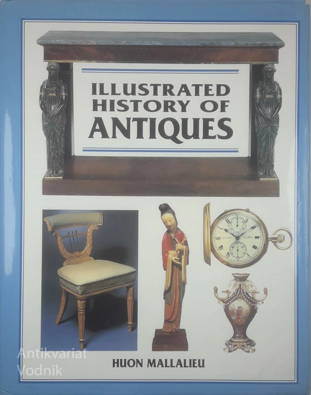 ILLUSTRATED HISTORY OF ANTIQUES, Huon Malllieu