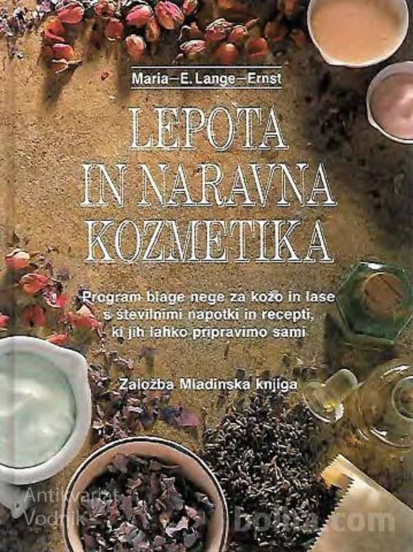 LEPOTA IN NARAVNA KOZMETIKA, MARIA E. Lange-Ernest