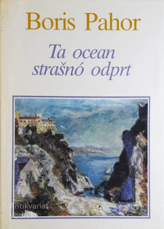 TA OCEAN STRAŠNO ODPRT, Boris Pahor, dnevniški zapiski