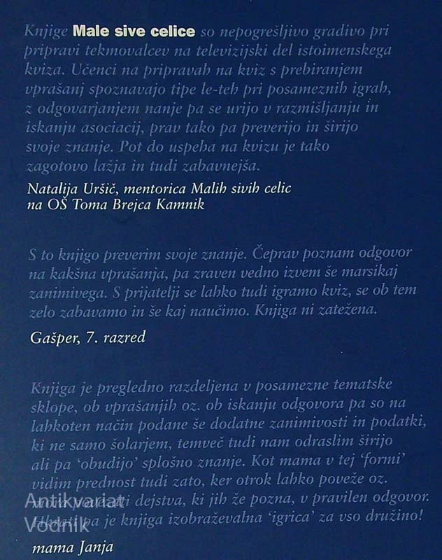 MALE SIVE CELICE 7, Darko Hederih in Marjan Škvorc