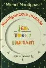 MONTIGNACOVA METODA; JEM, TOREJ HUJŠAM, Michel Montignac