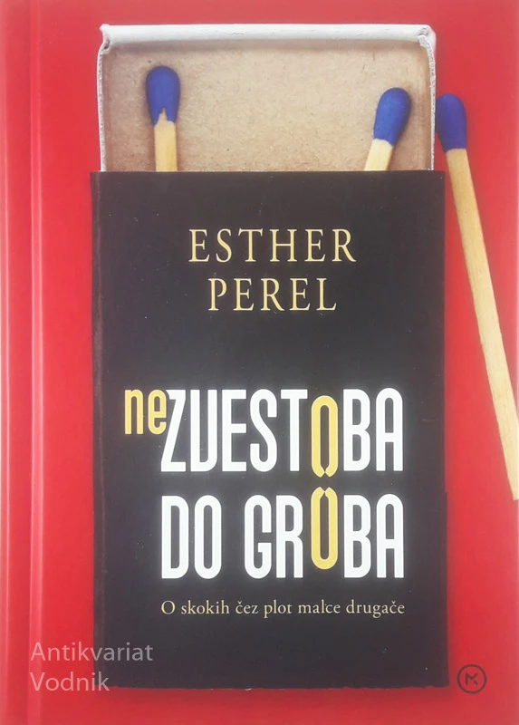 NEZVESTOBA DO GROBA; O SKOKIH ČEZ PLOT MALO DRUGAČE, Esther Perel