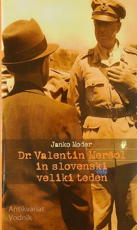 DR. VALENTIN MERŠOL IN SLOVENSKI VELIKI TEDEN, Janko Moder