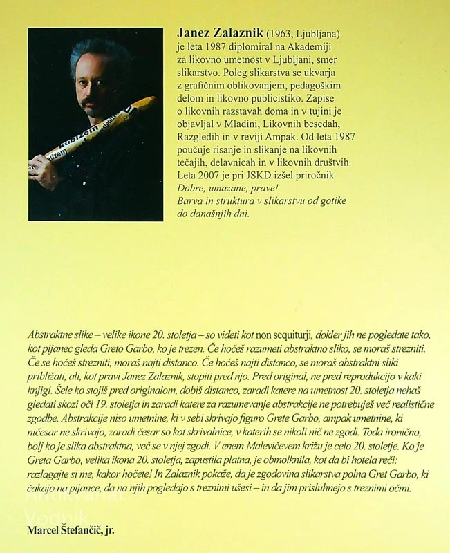 BILO JE NEKOČ V XX. STOLETJU; IZ OČI V OČI Z MODERNIMI SLIKARSTVOM, Janez Zalaznik