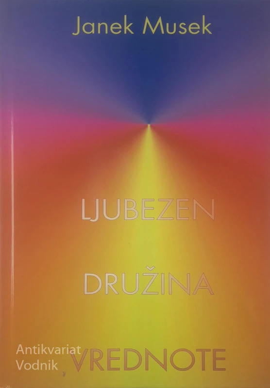LJUBEZEN, DRUŽINA, VREDNOTE, Janek Musek