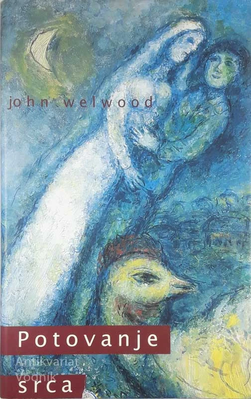 POTOVANJE SRCA, John Welwood