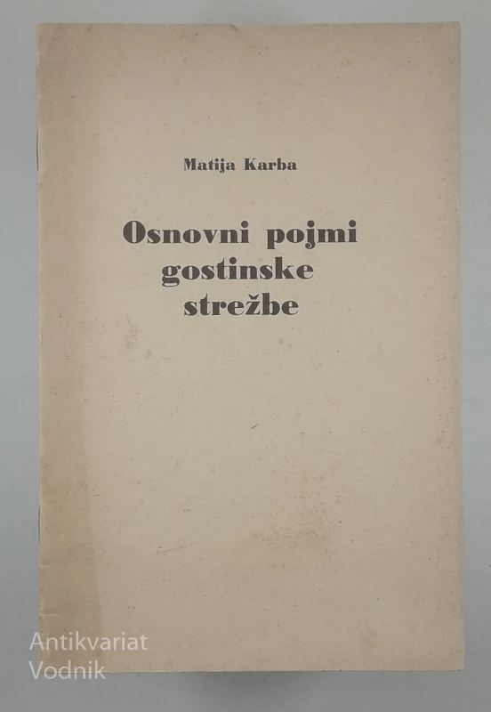 OSNOVNI POJMI GOSTINSKE STREŽBE, Matija Karba