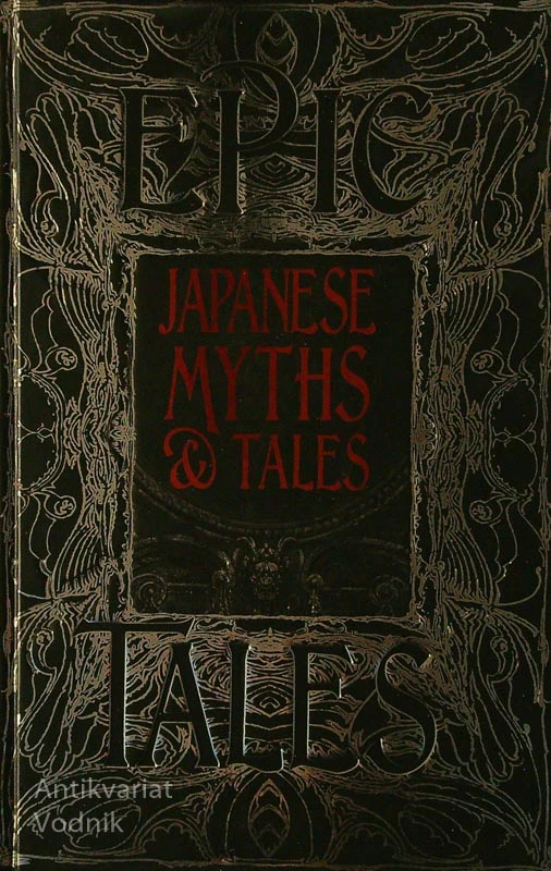 JAPANESE MYTHS AND TALES; EPIC TALES