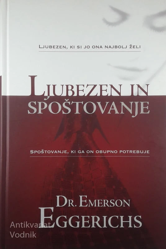 LJUBEZEN IN SPOŠTOVANJE, Dr. Emerson Eggerichs