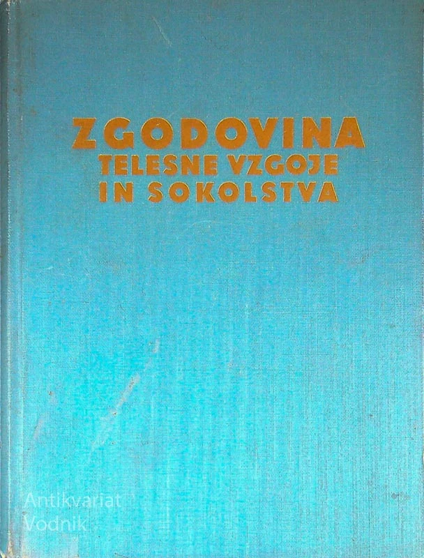 ZGODOVINA TELESNE VZGOJE IN SOKOLSTVA, Vinko Zaletel