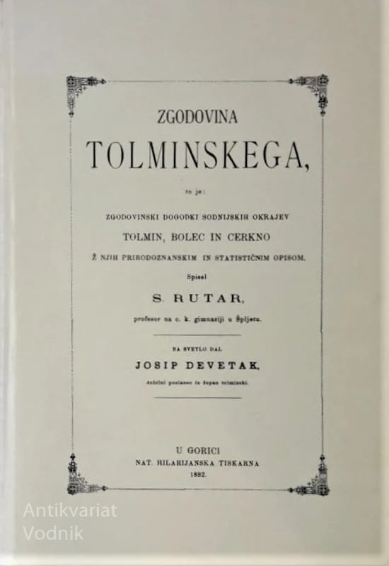 ZGODOVINA TOLMINSKEGA (Tolmin, Bovec, Cerkno) spisal S. Rutar
