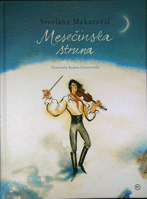 MESEČINSKA STRUNA, Svetlana Makarovič (ilustrirala Bojana Dimitrovski)