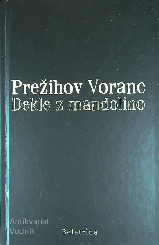 DEKLE Z MANDOLINO, Prežihov Voranc