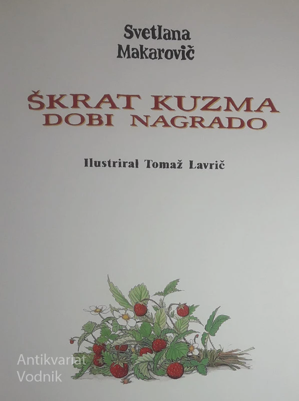 ŠKRAT KUZMA DOBI NAGRADO, Svetlana Makarovič