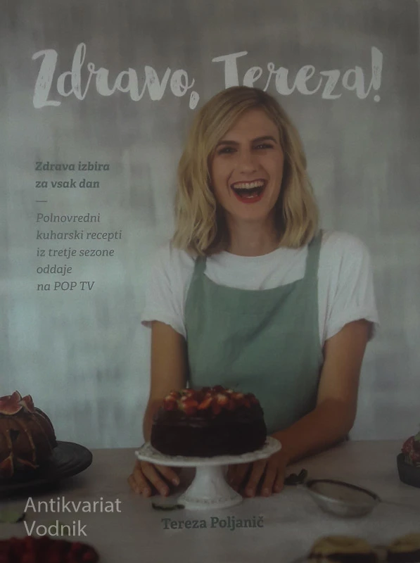 ZDRAVO, TEREZA!; ZDRAVA IZBIRA ZA VSAK DAN, Tereza Poljanič