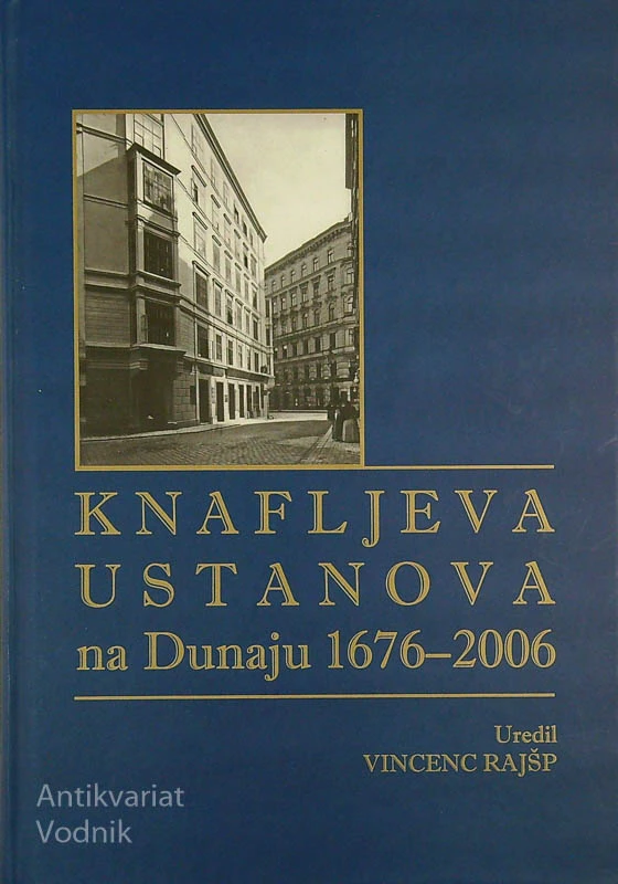 KNAFLJEVA USTANOVA NA DUNAJU 1676-2006