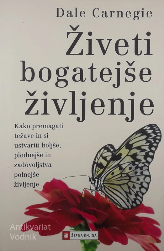 ŽIVETI BOGATEJŠE ŽIVLJENJE, Dale Carnegie