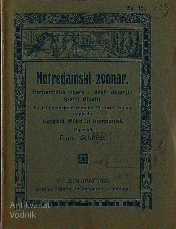NOTREDAMSKI ZVONAR, Leopold Wilke in Franc Schmidt