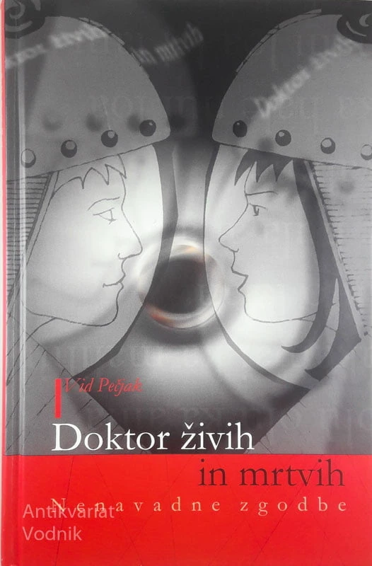 DOKTOR ŽIVIH IN MRTVIH, Vid Pečjak