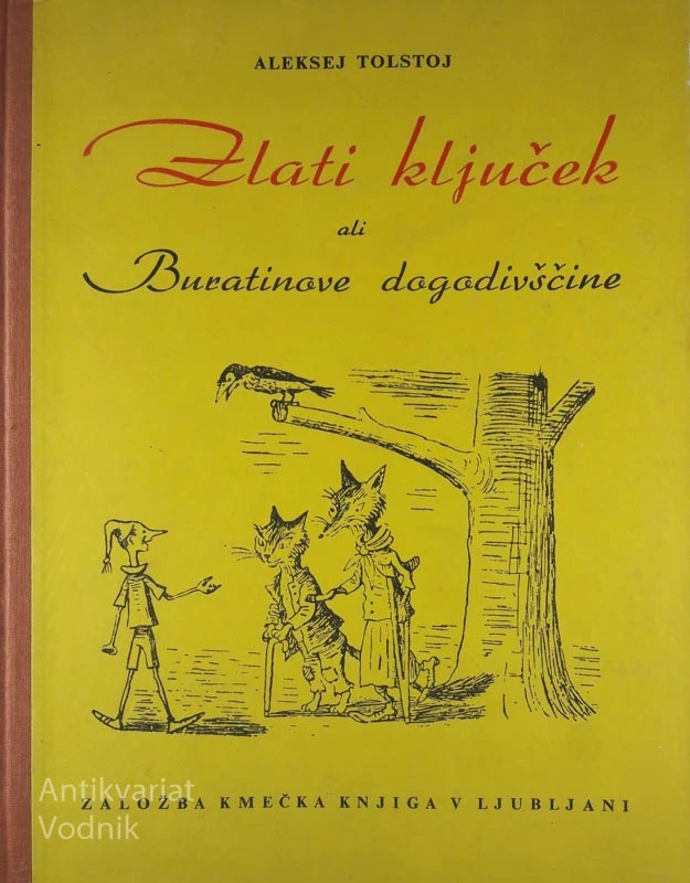 Aleksej Tolstoj: ZLATI KLJUNČEK ALI BURATINOVE DOGODIVŠČINE