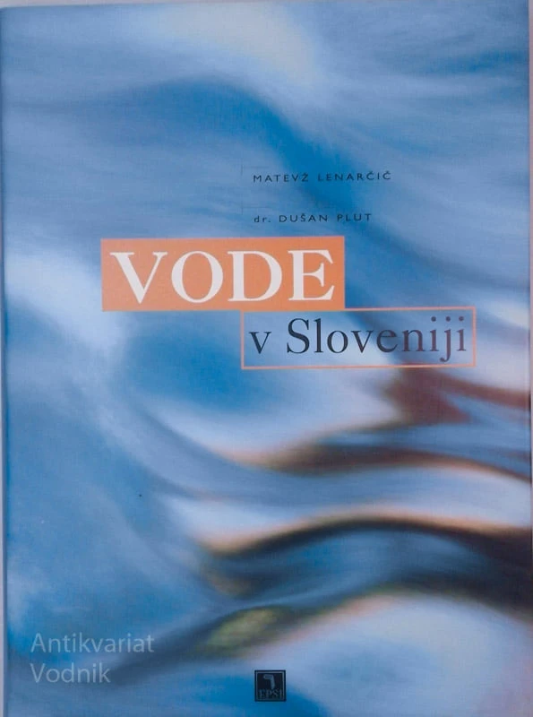 VODE V SLOVENIJI Matevž Lenarčič, dr. Dušan Plut
