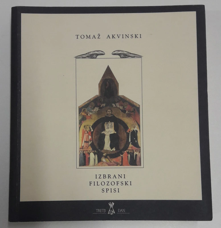 IZBRANI FILOZOFSKI SPISI, Tomaž Akvinski