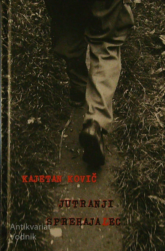 JUTRANJI SPREHAJALEC, Kajetan Kovič
