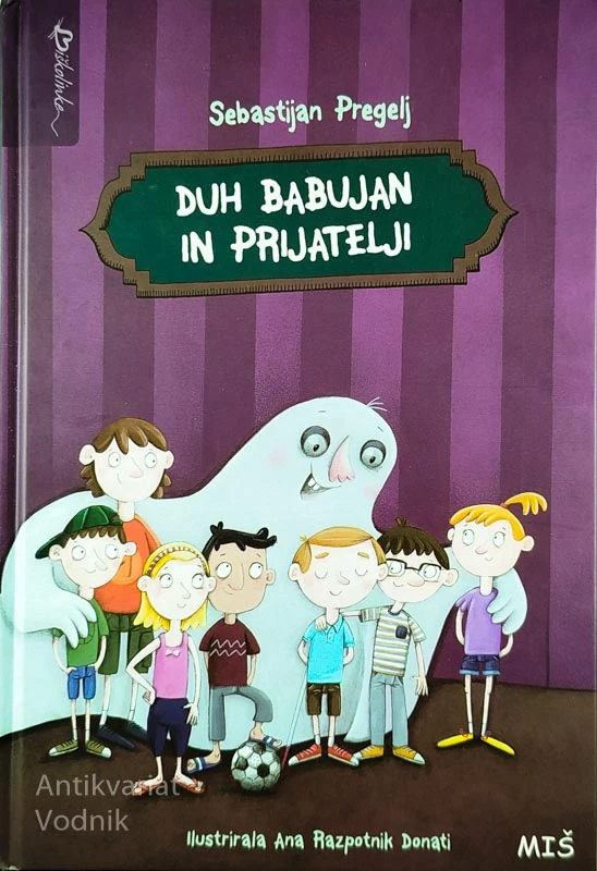DUH BABUJAN IN PRIJATELJI, Sebastijan Pregelj