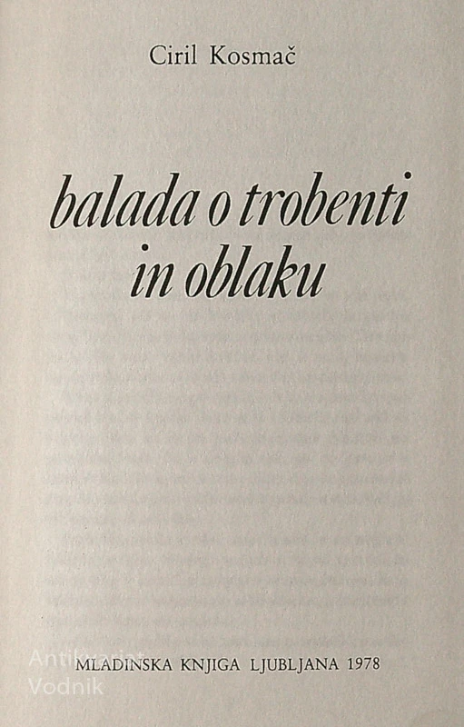 BALADA O TROBENTI IN OBLAKU, Ciril Kosmač