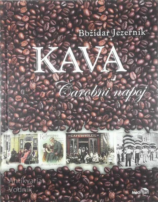 KAVA; ČAROBNI NAPOJ, Božidar Jezernik