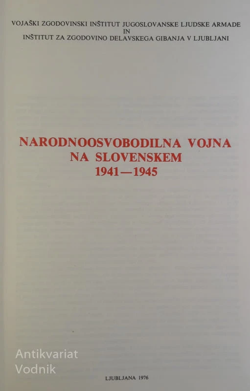 NARODNOOSVOBODILNA VOJNA NA SLOVENSKEM 1941-1945, dr. T. Ferenc, Z. Klajnšek, idr.