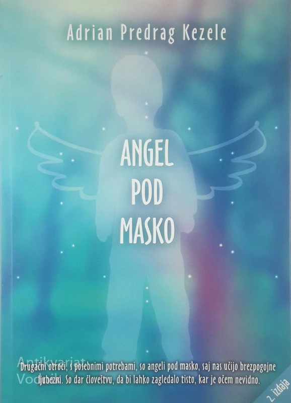ANGEL POD MASKO, Adrian Predrag Kezele