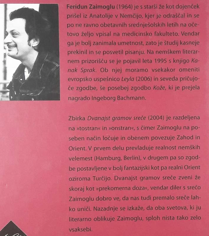 DVANAJST GRAMOV SREČE, Feridun Zaimoglu