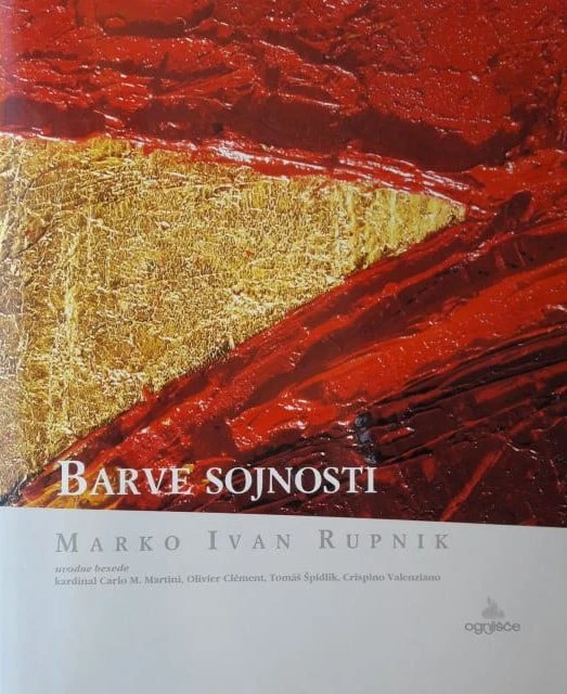 BARVE SOJNOSTI, Marko Ivan Rupnik
