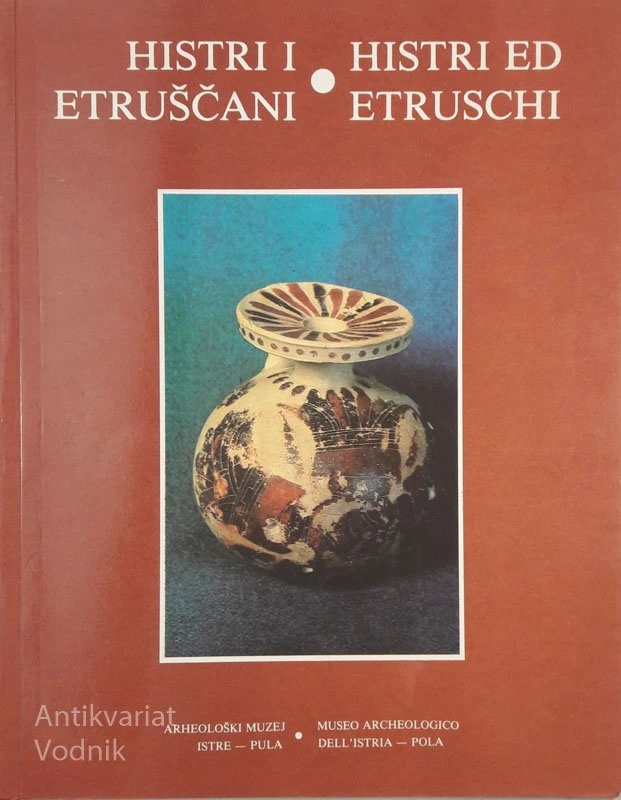 HISTRI I ETRUŠČANI / HISTRI ED ETRUSCHI