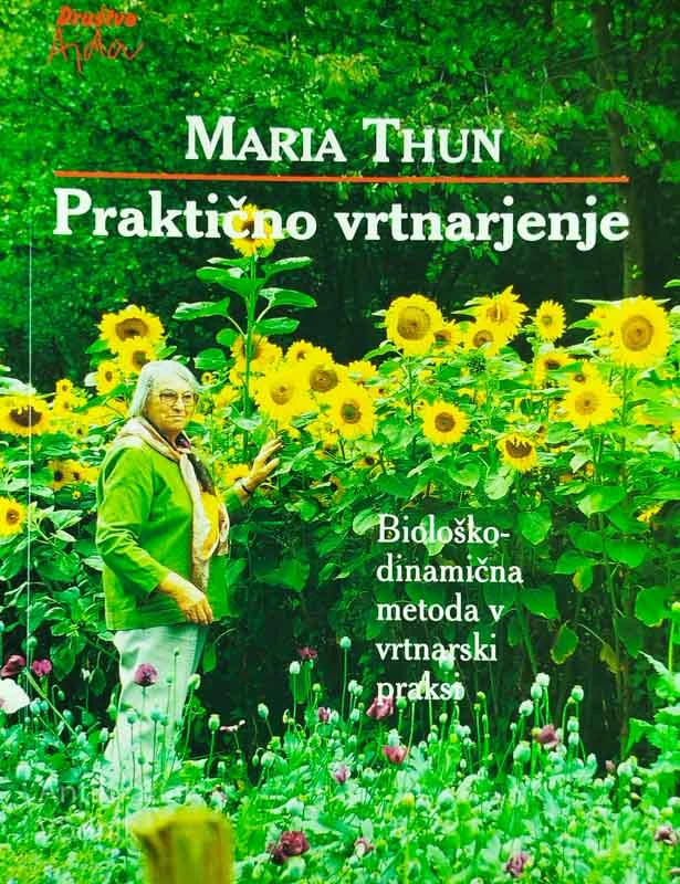 PRAKTIČNO VRTNARJENJE, Maria Thun
