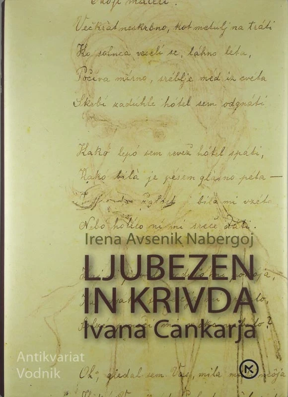 LJUBEZEN IN KRIVDA IVANA CANKARJA, Irena Avsenik Nabergoj