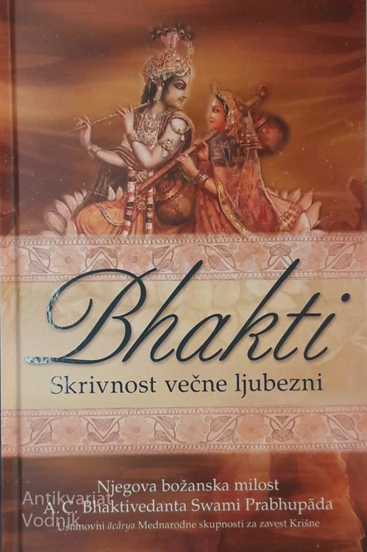BHAKTI, Skrivnost večne ljubezni